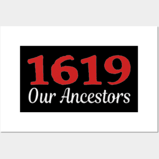 1619 our ancestors Posters and Art